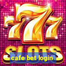 cafe bet login